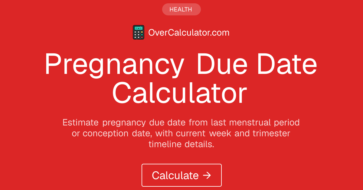 Pregnancy Due Date Calculator